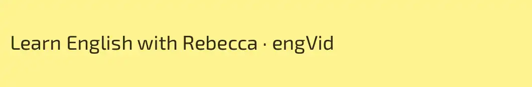 Learn English with Rebecca · engVid